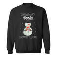 Snow Many Books Snow Little Time Christmas Bookworm Snowman Sweatshirt Snow Many Books Snow Little Time Christmas Bookworm Snowman Sweatshirt