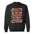 Sorry My Weekend Is Fully Booked Book Lovers Present Sweatshirt