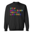 Stop Book Bans Protect Libraries Reading Lovers Sweatshirt