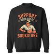 Support Your Local Bookstore Vintage Reader Sweatshirt Support Your Local Bookstore Vintage Reader Sweatshirt