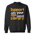 Support Your Local Library Book Reading Sweatshirt