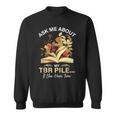 TBR Pile Bookworm Reading Books For a Book Lover Sweatshirt