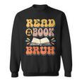 Teacher Book Lover Quote Read A Book Bruh Teaching Sweatshirt Teacher Book Lover Quote Read A Book Bruh Teaching Sweatshirt