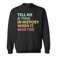 Tell Me A Time In History When It Was The Banned Books Sweatshirt
