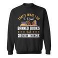 That's What I Do I Read Banned Books Book Nerd Lover Sweatshirt