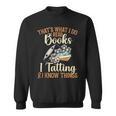 That's What I Do Read Books Handcrafting Lacemaking Tatting Sweatshirt