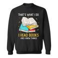 That's What I Do I Read Books And I Know Things Library Sweatshirt