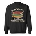 That's What i Do i Read Books And i Know Things Vintage Art Sweatshirt