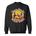 Thick Thighs Witch Vibes Spell Book And Potions Sweatshirt Thick Thighs Witch Vibes Spell Book And Potions Sweatshirt