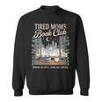 Tired Moms Book Club Coffee Chaos & Chapters Mother's Day Sweatshirt