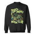 Tired Moms Book Club Running On Coffee Chaos Chapters Sweatshirt Tired Moms Book Club Running On Coffee Chaos Chapters Sweatshirt