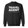 Travel Agent Fixing The Trip You Tried To Book Yourself Sweatshirt