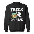 Trick Or Read Halloween Books Halloween Read Trick Or Read Sweatshirt