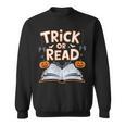 Trick Or Read Reading Book Halloween Pun Sweatshirt