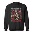 You Had Me At Trigger Warning Dark Romance Smut Books Sweatshirt