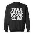True Crime Book Club Sweatshirt True Crime Book Club Sweatshirt