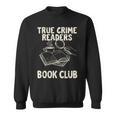 True Crime Readers Book Club Coffee Lovers Sweatshirt