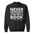 Never Underestimate The Power Of A Girl With A Book RGB Sweatshirt Never Underestimate The Power Of A Girl With A Book RGB Sweatshirt