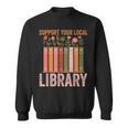 Vintage Support Your Local Library Book Readers Lovers Sweatshirt