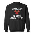 Wanna Be In Your Naughty Books Funny Christmas Sweatshirt Wanna Be In Your Naughty Books Funny Christmas Sweatshirt