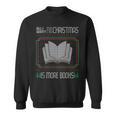 All I Want For Christmas Is More Books Ugly Xmas Reading Sweatshirt