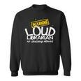 Warning Loud Librarian Library Bookkeeper Book Reading Sweatshirt