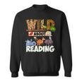 Wild About Reading Book Lover Bookworm Library Day Sweatshirt Wild About Reading Book Lover Bookworm Library Day Sweatshirt