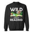 Wild About Reading Lovers Avid Readers Bookworms Book Lovers Sweatshirt