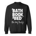 Women's Bath Book Bed Book Lover Self-Care For Women Sweatshirt