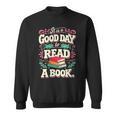 Women's It Is A Good Day To Read A Book Reading Lover Sweatshirt