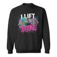 Women's I Lift So I Can Carry More Books Reader Librarian Sweatshirt Women's I Lift So I Can Carry More Books Reader Librarian Sweatshirt