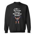 Women's Lift So I Can Carry More Books Reading Workout Sweatshirt