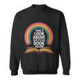 Women's Rainbow Book Saying Take A Look Its In A Book Sweatshirt Women's Rainbow Book Saying Take A Look Its In A Book Sweatshirt