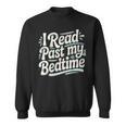 Women's I Read Past My Bedtime Book Lover Reading Quote Sweatshirt