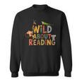 Women's Wild About Reading Book Animal Children's Book Lover Teacher Sweatshirt