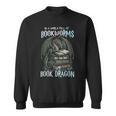 In A World Of Bookworms Be A Book Dragon Book Lover Reader Sweatshirt