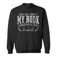 Writer Ask Me About My Book T-Shirt T-Shirt Sweatshirt Writer Ask Me About My Book T-Shirt T-Shirt Sweatshirt