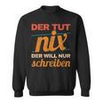 Writer Book Author Saying Schreiber Bloggen Author Sweatshirt Writer Book Author Saying Schreiber Bloggen Author Sweatshirt