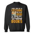 Writer Book Published Author Writers Men Women Sweatshirt Writer Book Published Author Writers Men Women Sweatshirt