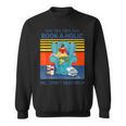 Yes I’m A Book A Holic No I Don’t Need Help Vintage Sweatshirt