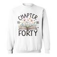 1986 Chapter Forty 40th Birthday Wildflower Book 40 Year Old Sweatshirt