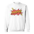 AAARGH Bubble From Comic Book Or Cartoon Sweatshirt AAARGH Bubble From Comic Book Or Cartoon Sweatshirt