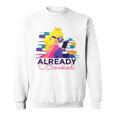 Already Booked Reading Book Lover Literacy Day Bookworm Premium Tri-Blend Sweatshirt