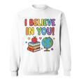 I Believe In You Educational Art With Books And Globe Sweatshirt