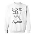 Book Club Squad Reading And Wine Lover Sweatshirt Book Club Squad Reading And Wine Lover Sweatshirt