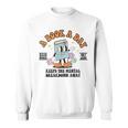 A Book A Day Keeps The Mental Breakdown Away Book Lovers Sweatshirt
