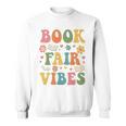 Book Fair Vibes Groovy Retro School Reading Nostalgic Sweatshirt