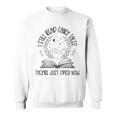 Book Lovers I Still Read Fairy Tales They'Re Just Spicy Now Sweatshirt Book Lovers I Still Read Fairy Tales They'Re Just Spicy Now Sweatshirt