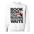Book Mom Dog Lover Reading While My Dog Waits Premium Tri-Blend Sweatshirt Book Mom Dog Lover Reading While My Dog Waits Premium Tri-Blend Sweatshirt
