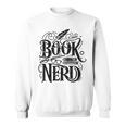 Book Nerd Books Reading Bookworm Bibliophile Sweatshirt